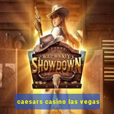 caesars casino las vegas